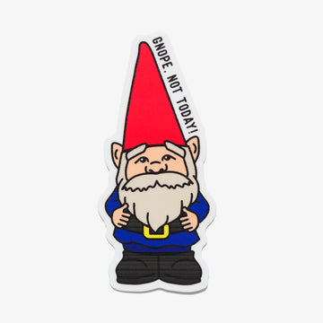 Gnope Not Today Gnome Sticker